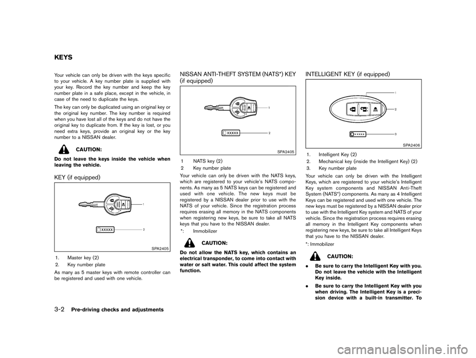 NISSAN PULSAR 2017 Manual PDF  
������ 
�> �(�G�L�W� ����� ���� �0�R�G�H�O� �&����$�@ 
3-2 
Pre-d riving checks andadjustments 
GUID-26 997D54-98 E9-47F6-A3 0B-EB8B80EB 4A7F 
Y our vehicle canonly bedriven with