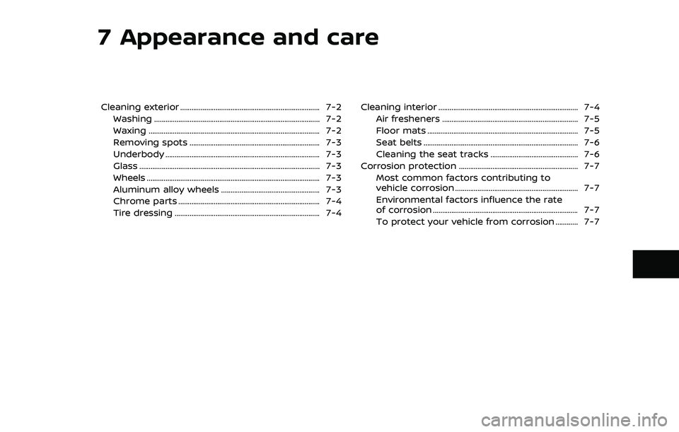 NISSAN QASHQAI 2023  Owners Manual 7 Appearance and care
Cleaning exterior ........................................................................\
... 7-2Washing .......................................................................