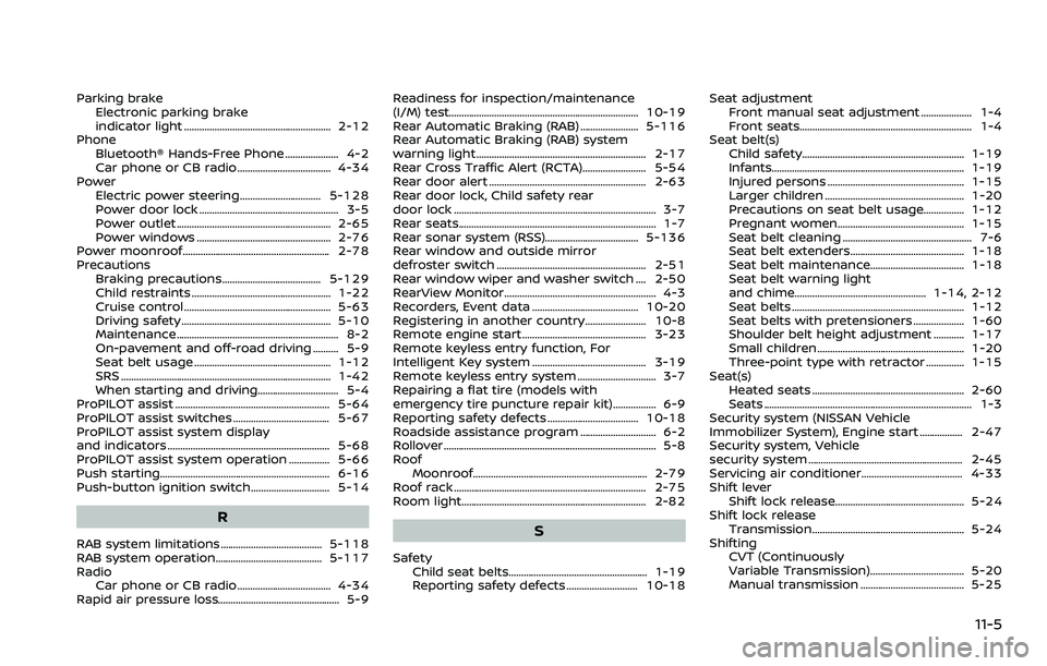 NISSAN QASHQAI 2023 User Guide Parking brakeElectronic parking brake
indicator light .......................................................... 2-12
Phone Bluetooth® Hands-Free Phone ..................... 4-2
Car phone or CB radio
