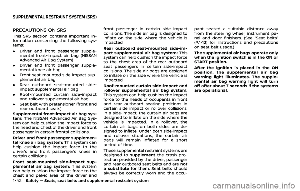 NISSAN QASHQAI 2023 Workshop Manual 1-42Safety — Seats, seat belts and supplemental restraint system
PRECAUTIONS ON SRS
This SRS section contains important in-
formation concerning the following sys-
tems:
.Driver and front passenger NISSAN QASHQAI 2023 Workshop Manual 1-42Safety — Seats, seat belts and supplemental restraint system
PRECAUTIONS ON SRS
This SRS section contains important in-
formation concerning the following sys-
tems:
.Driver and front passenger