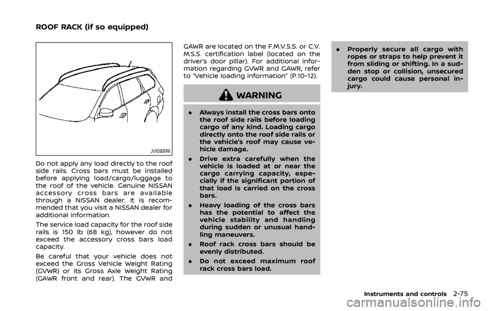 NISSAN QASHQAI 2022  Owners Manual LRS0464
All U.S. states and Canadian provinces
or territories require that infants and
small children be restrained in an ap-
proved child restraint at all times while
the vehicle is being operated.
T