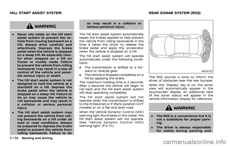 NISSAN QASHQAI 2022  Owners Manual CARGO LIGHT
The cargo lights illuminate when the
liftgate is opened. When the liftgate is
closed, the lights will turn off.
The light will also turn off after a period
of time when the light remains i
