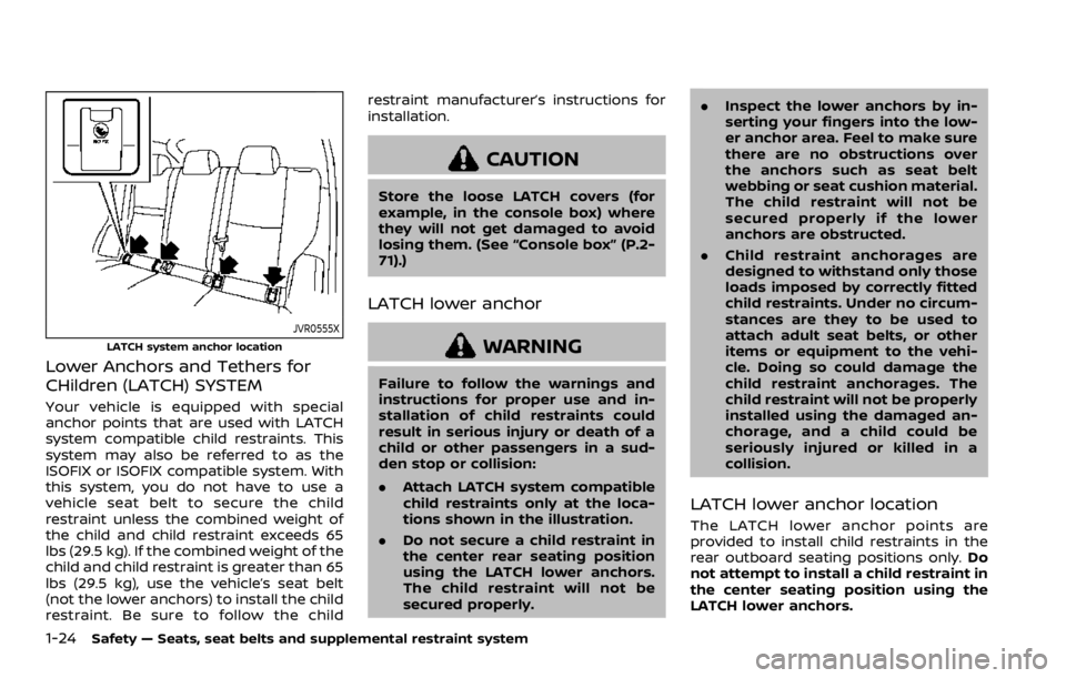 NISSAN QASHQAI 2021 Service Manual JVR0555X
LATCH system anchor location
Lower Anchors and Tethers for
CHildren (LATCH) SYSTEM
Your vehicle is equipped with special
anchor points that are used with LATCH
system compatible child restrai NISSAN QASHQAI 2021 Service Manual JVR0555X
LATCH system anchor location
Lower Anchors and Tethers for
CHildren (LATCH) SYSTEM
Your vehicle is equipped with special
anchor points that are used with LATCH
system compatible child restrai