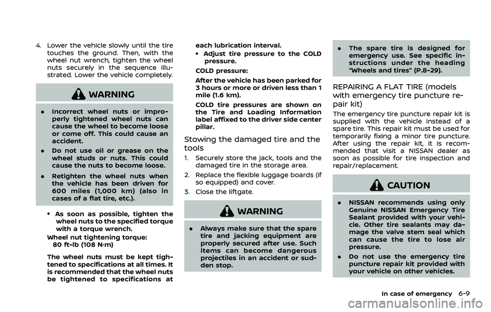 NISSAN ROGUE 2023 Owners Manual 4. Lower the vehicle slowly until the tiretouches the ground. Then, with the
wheel nut wrench, tighten the wheel
nuts securely in the sequence illu-
strated. Lower the vehicle completely.
WARNING
.Inc NISSAN ROGUE 2023 Owners Manual 4. Lower the vehicle slowly until the tiretouches the ground. Then, with the
wheel nut wrench, tighten the wheel
nuts securely in the sequence illu-
strated. Lower the vehicle completely.
WARNING
.Inc