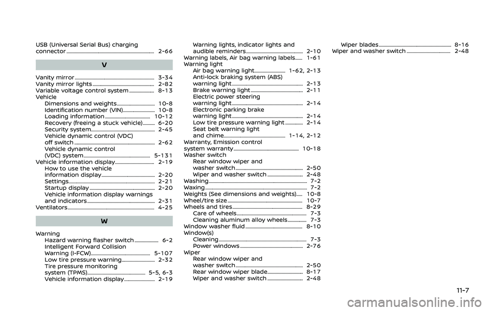 NISSAN ROGUE 2023  Owners Manual USB (Universal Serial Bus) charging
connector ........................................................................\
.. 2-66
V
Vanity mirror ........................................................