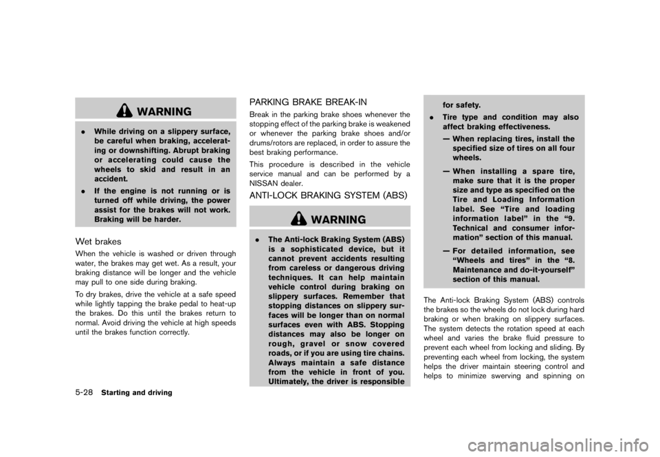 NISSAN ROGUE SPECIAL EDITION 2013 Owners Manual damaged.
PREGNANT WOMENS35-D-110201-2A5432EA-9682-462A-BBA2-91F344E24C4CNISSAN recommends that pregnant women use
seat belts. The seat belt should be worn snug,
and always position the lap belt as low NISSAN ROGUE SPECIAL EDITION 2013 Owners Manual damaged.
PREGNANT WOMENS35-D-110201-2A5432EA-9682-462A-BBA2-91F344E24C4CNISSAN recommends that pregnant women use
seat belts. The seat belt should be worn snug,
and always position the lap belt as low