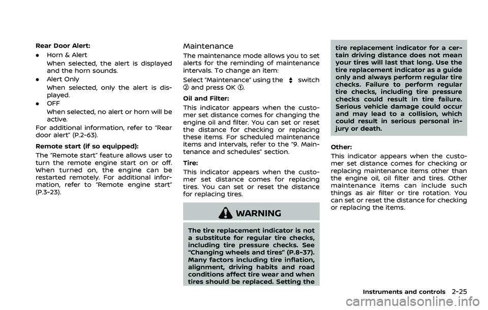 NISSAN ROGUE SPORT 2022 Owners Manual Rear Door Alert:
.Horn & Alert
When selected, the alert is displayed
and the horn sounds.
. Alert Only
When selected, only the alert is dis-
played.
. OFF
When selected, no alert or horn will be
activ NISSAN ROGUE SPORT 2022 Owners Manual Rear Door Alert:
.Horn & Alert
When selected, the alert is displayed
and the horn sounds.
. Alert Only
When selected, only the alert is dis-
played.
. OFF
When selected, no alert or horn will be
activ