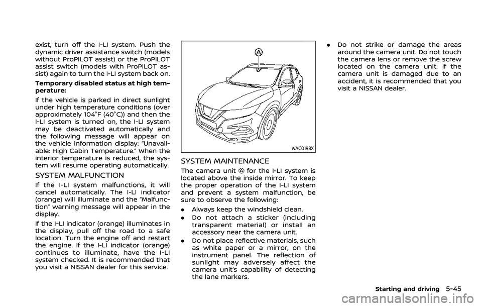 NISSAN ROGUE SPORT 2022 Owners Manual exist, turn off the I-LI system. Push the
dynamic driver assistance switch (models
without ProPILOT assist) or the ProPILOT
assist switch (models with ProPILOT as-
sist) again to turn the I-LI system NISSAN ROGUE SPORT 2022 Owners Manual exist, turn off the I-LI system. Push the
dynamic driver assistance switch (models
without ProPILOT assist) or the ProPILOT
assist switch (models with ProPILOT as-
sist) again to turn the I-LI system
