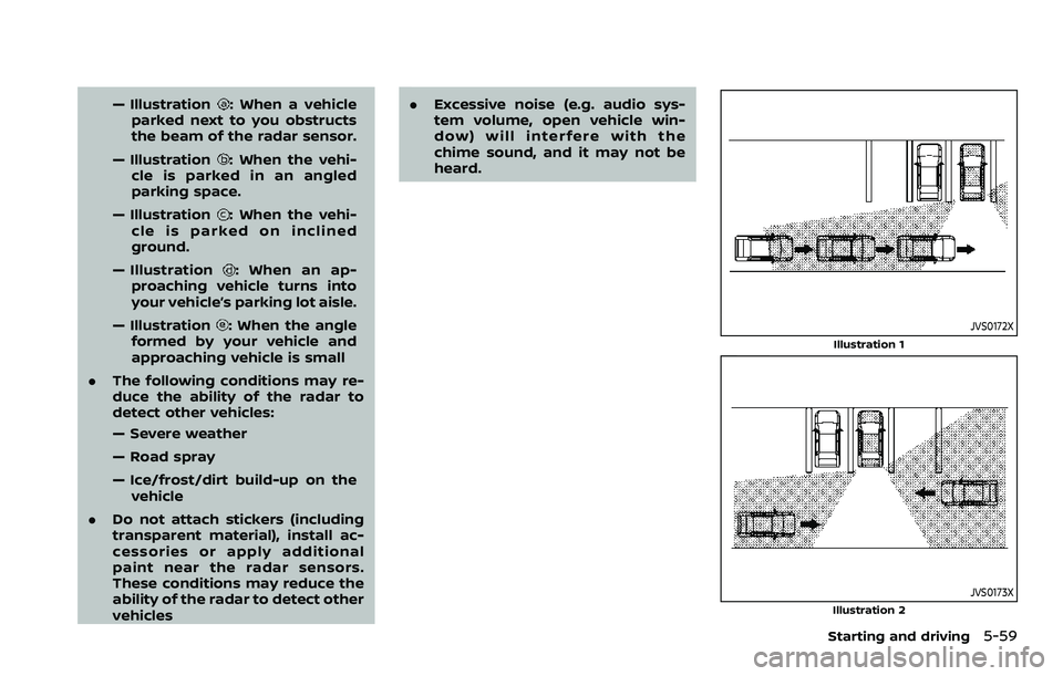 NISSAN ROGUE SPORT 2022  Owners Manual — Illustration: When a vehicle
parked next to you obstructs
the beam of the radar sensor.
— Illustration
: When the vehi-
cle is parked in an angled
parking space.
— Illustration
: When the vehi