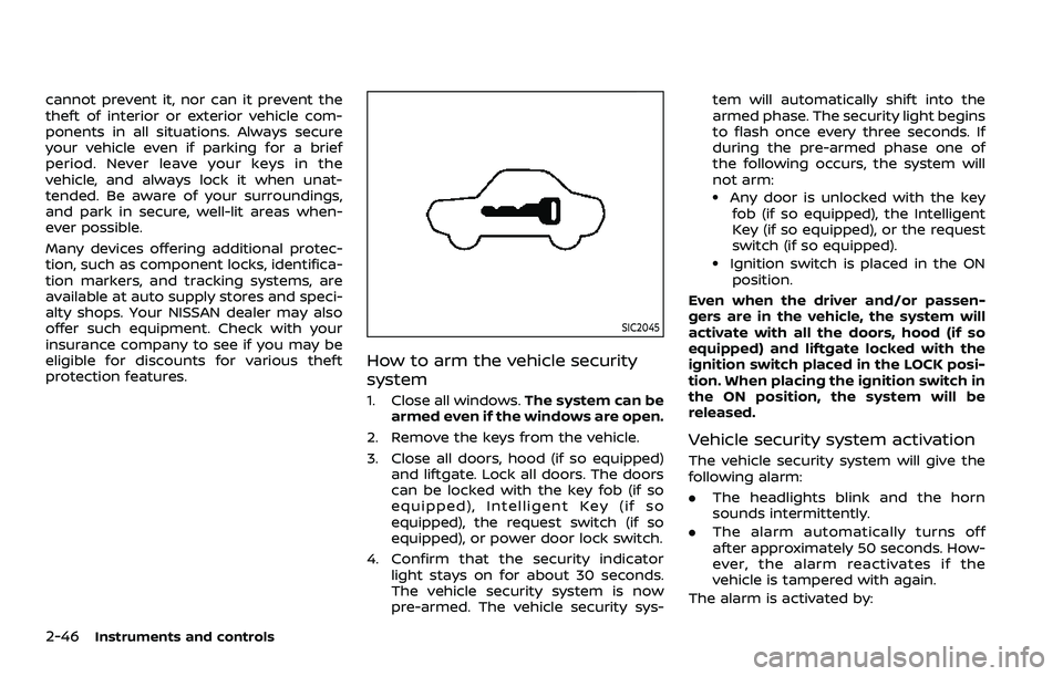 NISSAN ROGUE SPORT 2021 Owners Manual 2-46Instruments and controls
cannot prevent it, nor can it prevent the
theft of interior or exterior vehicle com-
ponents in all situations. Always secure
your vehicle even if parking for a brief
peri NISSAN ROGUE SPORT 2021 Owners Manual 2-46Instruments and controls
cannot prevent it, nor can it prevent the
theft of interior or exterior vehicle com-
ponents in all situations. Always secure
your vehicle even if parking for a brief
peri