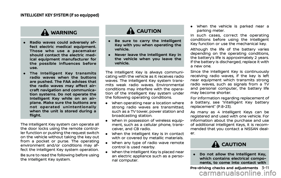 NISSAN ROGUE SPORT 2021 Owners Guide WARNING
.Radio waves could adversely af-
fect electric medical equipment.
Those who use a pacemaker
should contact the electric med-
ical equipment manufacturer for
the possible influences before
use. NISSAN ROGUE SPORT 2021 Owners Guide WARNING
.Radio waves could adversely af-
fect electric medical equipment.
Those who use a pacemaker
should contact the electric med-
ical equipment manufacturer for
the possible influences before
use.