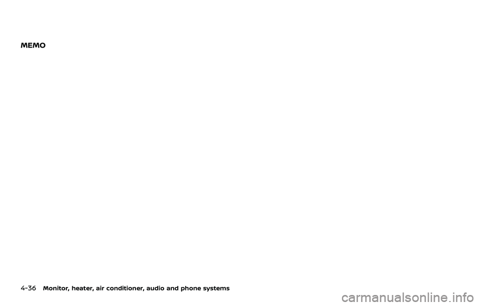 NISSAN ROGUE SPORT 2021  Owners Manual 4-36Monitor, heater, air conditioner, audio and phone systems
MEMO 