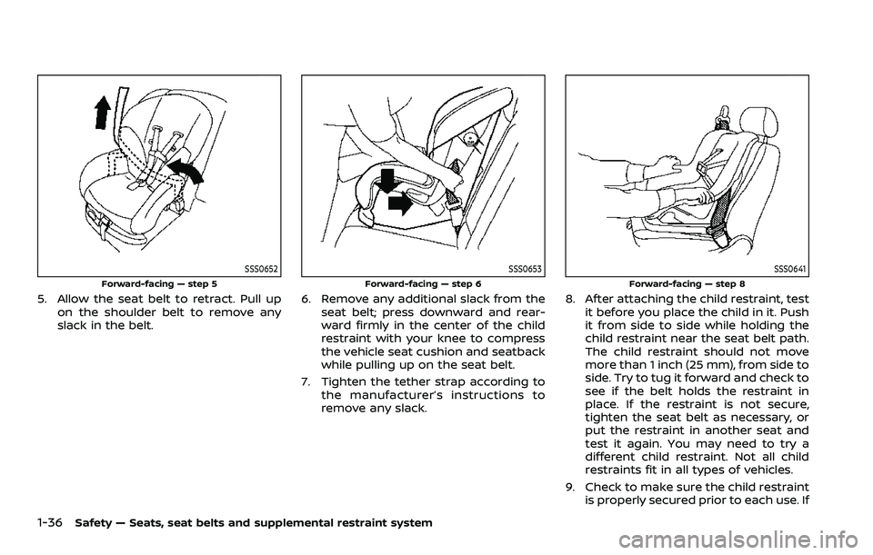 NISSAN ROGUE SPORT 2021 Workshop Manual 1-36Safety — Seats, seat belts and supplemental restraint system
SSS0652
Forward-facing — step 5
5. Allow the seat belt to retract. Pull upon the shoulder belt to remove any
slack in the belt.
SSS NISSAN ROGUE SPORT 2021 Workshop Manual 1-36Safety — Seats, seat belts and supplemental restraint system
SSS0652
Forward-facing — step 5
5. Allow the seat belt to retract. Pull upon the shoulder belt to remove any
slack in the belt.
SSS