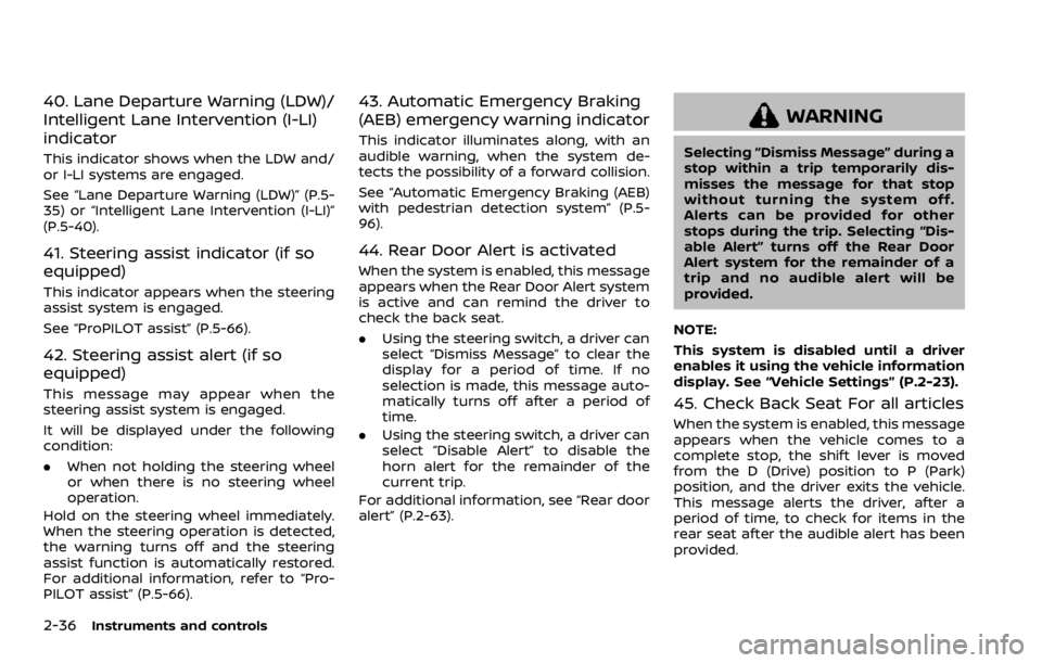 NISSAN ROGUE SPORT 2020  Owners Manual 2-36Instruments and controls
40. Lane Departure Warning (LDW)/
Intelligent Lane Intervention (I-LI)
indicator
This indicator shows when the LDW and/
or I-LI systems are engaged.
See “Lane Departure 