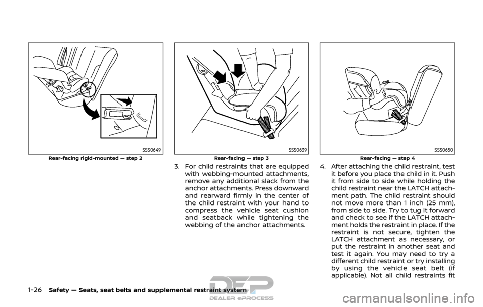 NISSAN ROGUE SPORT 2018 Service Manual 1-26Safety — Seats, seat belts and supplemental restraint system
SSS0649
Rear-facing rigid-mounted — step 2
SSS0639
Rear-facing — step 3
3. For child restraints that are equippedwith webbing-mou NISSAN ROGUE SPORT 2018 Service Manual 1-26Safety — Seats, seat belts and supplemental restraint system
SSS0649
Rear-facing rigid-mounted — step 2
SSS0639
Rear-facing — step 3
3. For child restraints that are equippedwith webbing-mou
