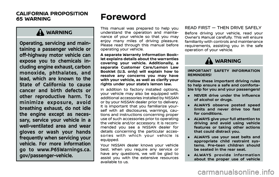 NISSAN ROGUE SPORT 2019  Owners Manual WARNING
Operating, servicing and main-
taining a passenger vehicle or
off-highway motor vehicle can
expose you to chemicals in-
cluding engine exhaust, carbon
monoxide, phthalates, and
lead, which are