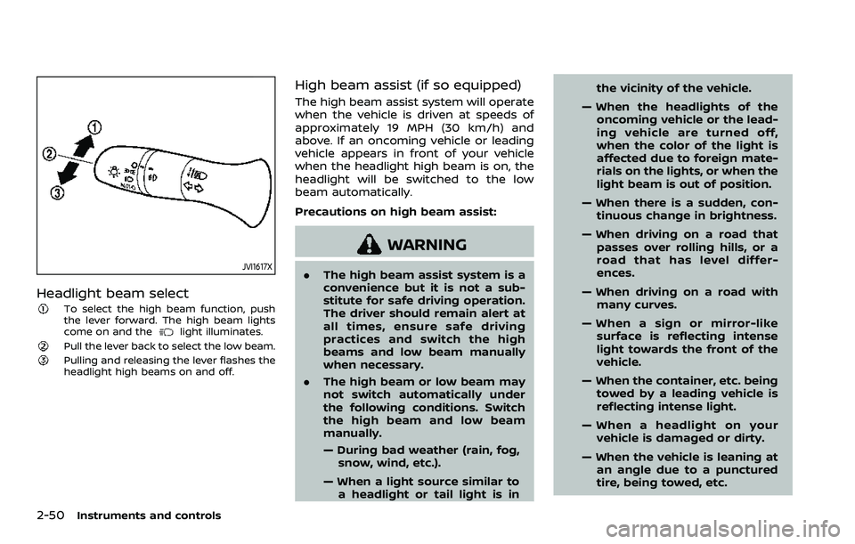 NISSAN ROGUE SPORT 2019 Owners Manual 2-50Instruments and controls
JVI1617X
Headlight beam select
To select the high beam function, push
the lever forward. The high beam lights
come on and the
light illuminates.
Pull the lever back to sel NISSAN ROGUE SPORT 2019 Owners Manual 2-50Instruments and controls
JVI1617X
Headlight beam select
To select the high beam function, push
the lever forward. The high beam lights
come on and the
light illuminates.
Pull the lever back to sel