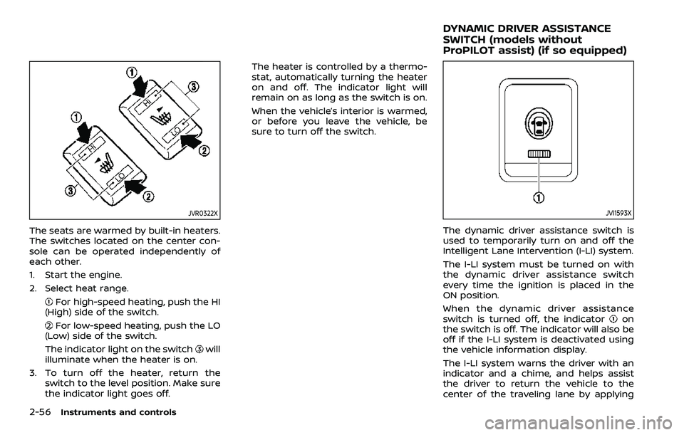 NISSAN ROGUE SPORT 2019 Owners Manual 2-56Instruments and controls
JVR0322X
The seats are warmed by built-in heaters.
The switches located on the center con-
sole can be operated independently of
each other.
1. Start the engine.
2. Select NISSAN ROGUE SPORT 2019 Owners Manual 2-56Instruments and controls
JVR0322X
The seats are warmed by built-in heaters.
The switches located on the center con-
sole can be operated independently of
each other.
1. Start the engine.
2. Select