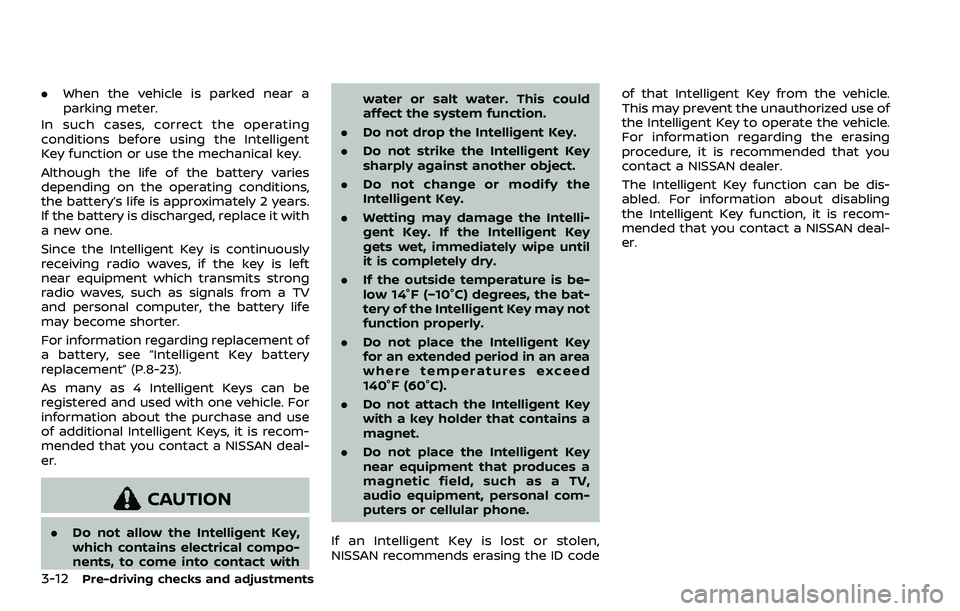 NISSAN ROGUE SPORT 2019 Owners Manual 3-12Pre-driving checks and adjustments
.When the vehicle is parked near a
parking meter.
In such cases, correct the operating
conditions before using the Intelligent
Key function or use the mechanical NISSAN ROGUE SPORT 2019 Owners Manual 3-12Pre-driving checks and adjustments
.When the vehicle is parked near a
parking meter.
In such cases, correct the operating
conditions before using the Intelligent
Key function or use the mechanical