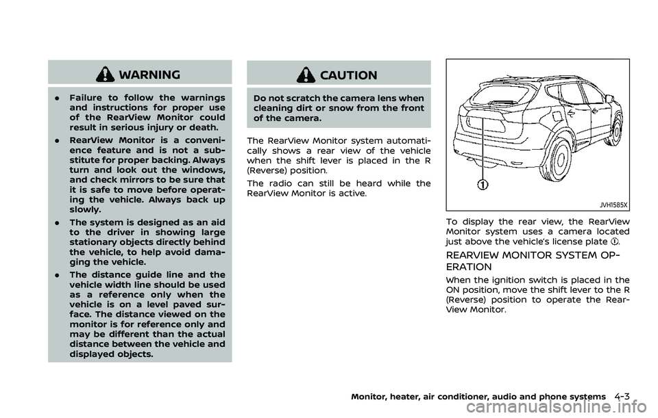 NISSAN ROGUE SPORT 2019  Owners Manual WARNING
.Failure to follow the warnings
and instructions for proper use
of the RearView Monitor could
result in serious injury or death.
. RearView Monitor is a conveni-
ence feature and is not a sub-
