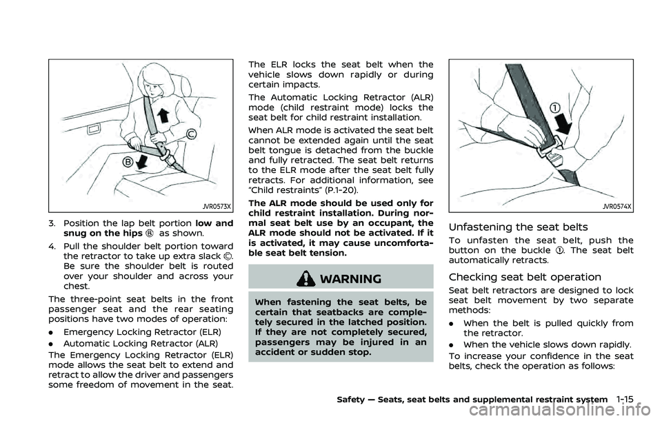NISSAN ROGUE SPORT 2019 Owners Guide JVR0573X
3. Position the lap belt portionlow and
snug on the hipsas shown.
4. Pull the shoulder belt portion toward the retractor to take up extra slack
.
Be sure the shoulder belt is routed
over your NISSAN ROGUE SPORT 2019 Owners Guide JVR0573X
3. Position the lap belt portionlow and
snug on the hipsas shown.
4. Pull the shoulder belt portion toward the retractor to take up extra slack
.
Be sure the shoulder belt is routed
over your