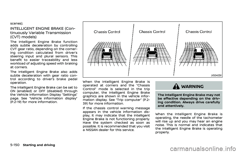 NISSAN ROGUE SPORT 2019 Owners Manual 5-150Starting and driving
scenes).
INTELLIGENT ENGINE BRAKE (Con-
tinuously Variable Transmission
(CVT) models)
The Intelligent Engine Brake function
adds subtle deceleration by controlling
CVT gear r NISSAN ROGUE SPORT 2019 Owners Manual 5-150Starting and driving
scenes).
INTELLIGENT ENGINE BRAKE (Con-
tinuously Variable Transmission
(CVT) models)
The Intelligent Engine Brake function
adds subtle deceleration by controlling
CVT gear r