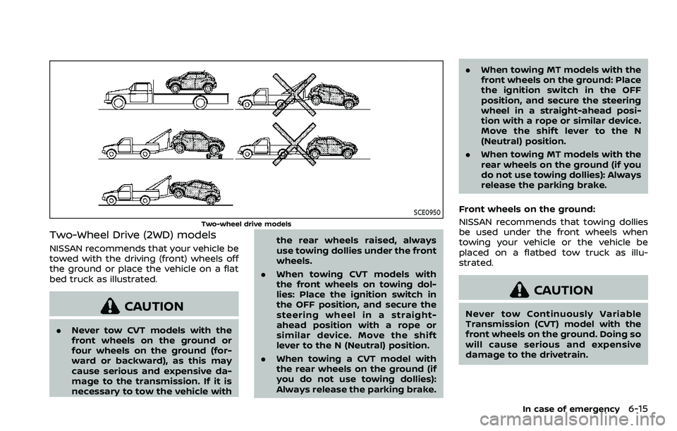 NISSAN ROGUE SPORT 2019 Owners Manual SCE0950
Two-wheel drive models
Two-Wheel Drive (2WD) models
NISSAN recommends that your vehicle be
towed with the driving (front) wheels off
the ground or place the vehicle on a flat
bed truck as illu NISSAN ROGUE SPORT 2019 Owners Manual SCE0950
Two-wheel drive models
Two-Wheel Drive (2WD) models
NISSAN recommends that your vehicle be
towed with the driving (front) wheels off
the ground or place the vehicle on a flat
bed truck as illu