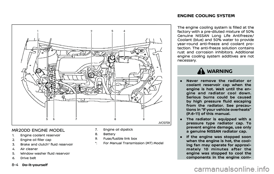 NISSAN ROGUE SPORT 2019 Owners Manual 8-4Do-it-yourself
JVC1070X
MR20DD ENGINE MODEL
1. Engine coolant reservoir
2. Engine oil filler cap
3. Brake and clutch* fluid reservoir
4. Air cleaner
5. Window washer fluid reservoir
6. Drive belt7. NISSAN ROGUE SPORT 2019 Owners Manual 8-4Do-it-yourself
JVC1070X
MR20DD ENGINE MODEL
1. Engine coolant reservoir
2. Engine oil filler cap
3. Brake and clutch* fluid reservoir
4. Air cleaner
5. Window washer fluid reservoir
6. Drive belt7.