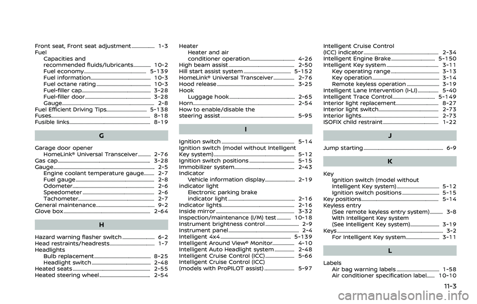NISSAN ROGUE SPORT 2019 Owners Manual Front seat, Front seat adjustment .................... 1-3
FuelCapacities and
recommended fluids/lubricants............... 10-2
Fuel economy...................................................... 5-139 NISSAN ROGUE SPORT 2019 Owners Manual Front seat, Front seat adjustment .................... 1-3
FuelCapacities and
recommended fluids/lubricants............... 10-2
Fuel economy...................................................... 5-139