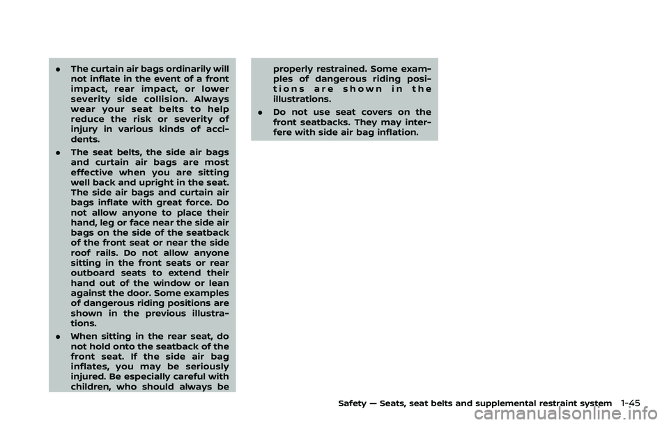 NISSAN ROGUE SPORT 2019 Repair Manual .The curtain air bags ordinarily will
not inflate in the event of a front
impact, rear impact, or lower
severity side collision. Always
wear your seat belts to help
reduce the risk or severity of
inju NISSAN ROGUE SPORT 2019 Repair Manual .The curtain air bags ordinarily will
not inflate in the event of a front
impact, rear impact, or lower
severity side collision. Always
wear your seat belts to help
reduce the risk or severity of
inju