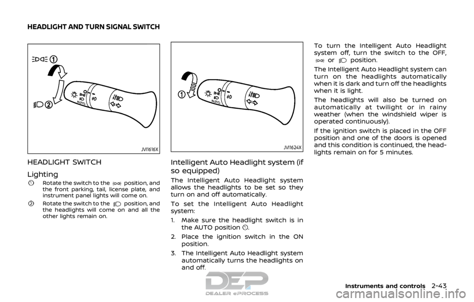 NISSAN ROGUE SPORT 2017 Owners Manual JVI1616X
HEADLIGHT SWITCH
Lighting
Rotate the switch to theposition, and
the front parking, tail, license plate, and
instrument panel lights will come on.
Rotate the switch to theposition, and
the hea NISSAN ROGUE SPORT 2017 Owners Manual JVI1616X
HEADLIGHT SWITCH
Lighting
Rotate the switch to theposition, and
the front parking, tail, license plate, and
instrument panel lights will come on.
Rotate the switch to theposition, and
the hea