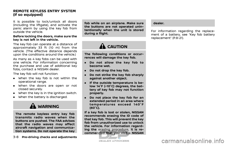 NISSAN ROGUE SPORT 2017 Owners Manual 3-8Pre-driving checks and adjustments
It is possible to lock/unlock all doors
(including the liftgate), and activate the
panic alarm by using the key fob from
outside the vehicle.
Before locking the d NISSAN ROGUE SPORT 2017 Owners Manual 3-8Pre-driving checks and adjustments
It is possible to lock/unlock all doors
(including the liftgate), and activate the
panic alarm by using the key fob from
outside the vehicle.
Before locking the d