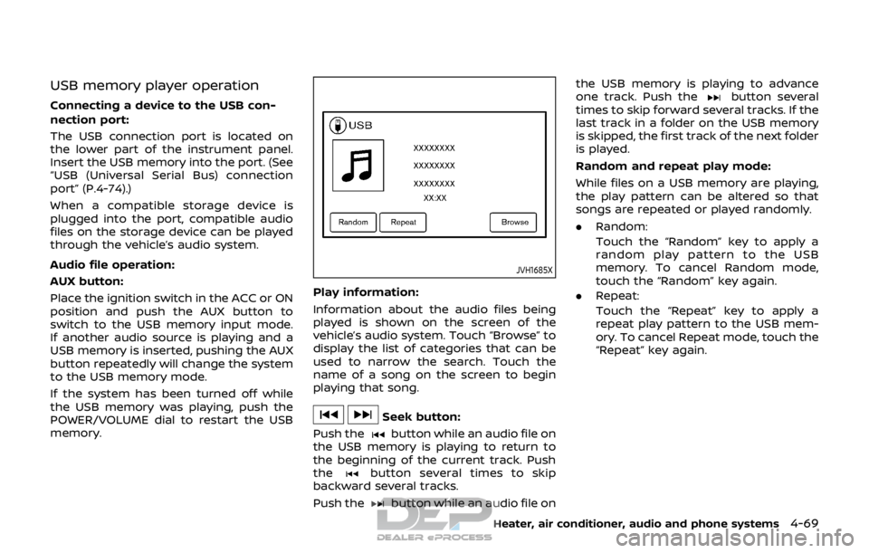 NISSAN ROGUE SPORT 2017  Owners Manual USB memory player operation
Connecting a device to the USB con-
nection port:
The USB connection port is located on
the lower part of the instrument panel.
Insert the USB memory into the port. (See

