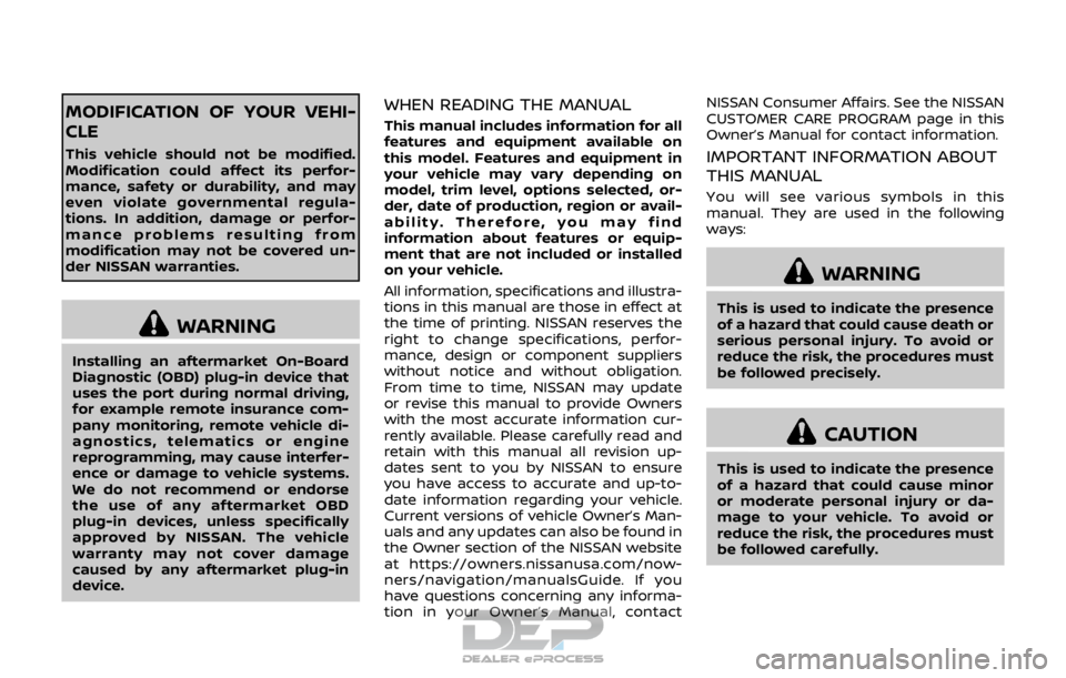 NISSAN ROGUE SPORT 2017 Owners Manual MODIFICATION OF YOUR VEHI-
CLE
This vehicle should not be modified.
Modification could affect its perfor-
mance, safety or durability, and may
even violate governmental regula-
tions. In addition, dam NISSAN ROGUE SPORT 2017 Owners Manual MODIFICATION OF YOUR VEHI-
CLE
This vehicle should not be modified.
Modification could affect its perfor-
mance, safety or durability, and may
even violate governmental regula-
tions. In addition, dam