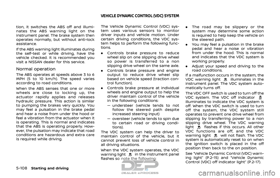 NISSAN ROGUE SPORT 2017 Owners Manual 5-108Starting and driving
tion, it switches the ABS off and illumi-
nates the ABS warning light on the
instrument panel. The brake system then
operates normally, but without anti-lock
assistance.
If t NISSAN ROGUE SPORT 2017 Owners Manual 5-108Starting and driving
tion, it switches the ABS off and illumi-
nates the ABS warning light on the
instrument panel. The brake system then
operates normally, but without anti-lock
assistance.
If t