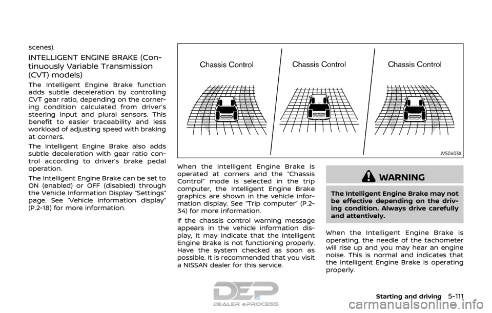 NISSAN ROGUE SPORT 2017 Owners Manual scenes).
INTELLIGENT ENGINE BRAKE (Con-
tinuously Variable Transmission
(CVT) models)
The Intelligent Engine Brake function
adds subtle deceleration by controlling
CVT gear ratio, depending on the cor NISSAN ROGUE SPORT 2017 Owners Manual scenes).
INTELLIGENT ENGINE BRAKE (Con-
tinuously Variable Transmission
(CVT) models)
The Intelligent Engine Brake function
adds subtle deceleration by controlling
CVT gear ratio, depending on the cor