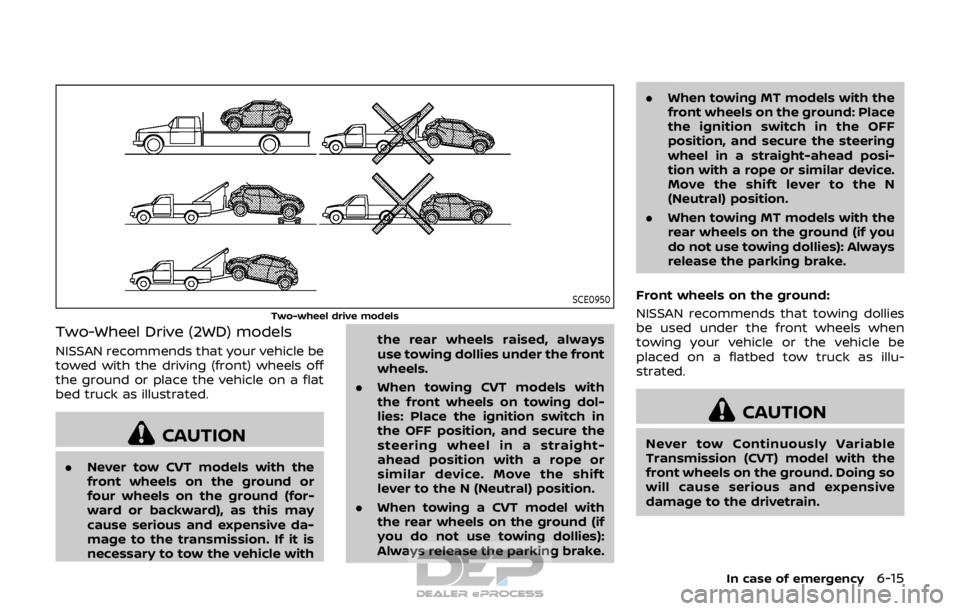 NISSAN ROGUE SPORT 2017 Owners Manual SCE0950
Two-wheel drive models
Two-Wheel Drive (2WD) models
NISSAN recommends that your vehicle be
towed with the driving (front) wheels off
the ground or place the vehicle on a flat
bed truck as illu NISSAN ROGUE SPORT 2017 Owners Manual SCE0950
Two-wheel drive models
Two-Wheel Drive (2WD) models
NISSAN recommends that your vehicle be
towed with the driving (front) wheels off
the ground or place the vehicle on a flat
bed truck as illu