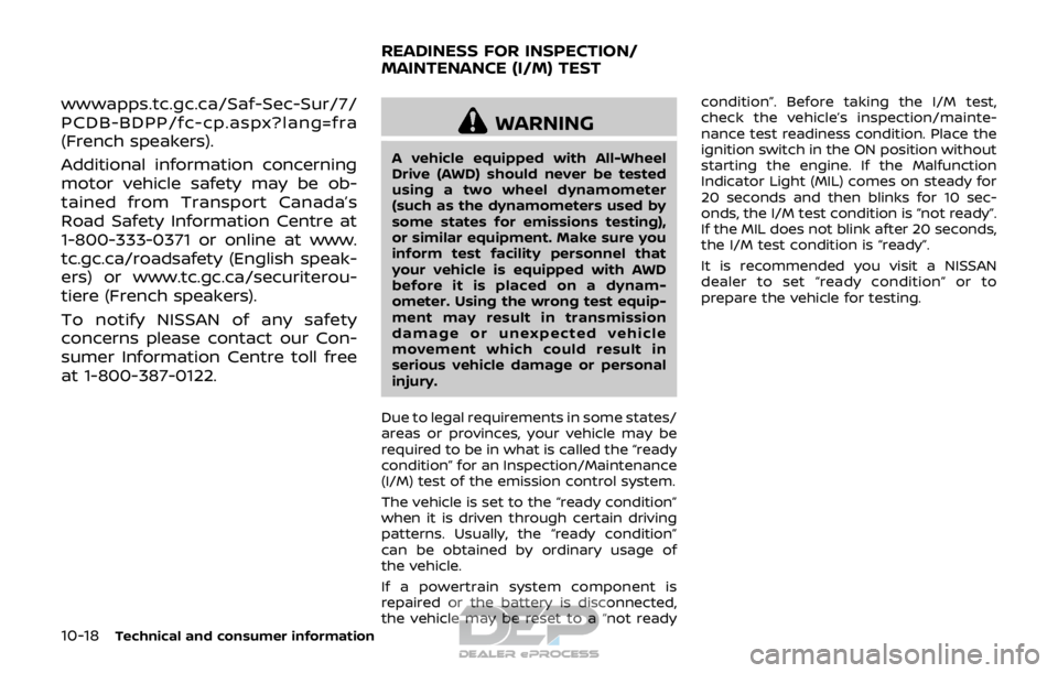 NISSAN ROGUE SPORT 2017 Owners Manual 10-18Technical and consumer information
wwwapps.tc.gc.ca/Saf-Sec-Sur/7/
PCDB-BDPP/fc-cp.aspx?lang=fra
(French speakers).
Additional information concerning
motor vehicle safety may be ob-
tained from T NISSAN ROGUE SPORT 2017 Owners Manual 10-18Technical and consumer information
wwwapps.tc.gc.ca/Saf-Sec-Sur/7/
PCDB-BDPP/fc-cp.aspx?lang=fra
(French speakers).
Additional information concerning
motor vehicle safety may be ob-
tained from T