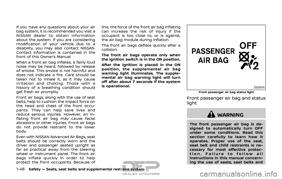 NISSAN ROGUE SPORT 2017 Repair Manual 1-48Safety — Seats, seat belts and supplemental restraint system
If you have any questions about your air
bag system, it is recommended you visit a
NISSAN dealer to obtain information
about the syst NISSAN ROGUE SPORT 2017 Repair Manual 1-48Safety — Seats, seat belts and supplemental restraint system
If you have any questions about your air
bag system, it is recommended you visit a
NISSAN dealer to obtain information
about the syst