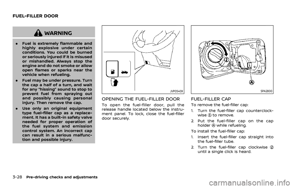 NISSAN ROGUE 2022 Owners Manual WARNING
.Fuel is extremely flammable and
highly explosive under certain
conditions. You could be burned
or seriously injured if it is misused
or mishandled. Always stop the
engine and do not smoke or NISSAN ROGUE 2022 Owners Manual WARNING
.Fuel is extremely flammable and
highly explosive under certain
conditions. You could be burned
or seriously injured if it is misused
or mishandled. Always stop the
engine and do not smoke or
