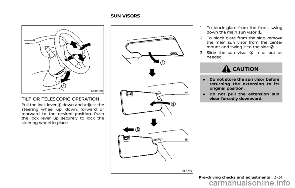 NISSAN ROGUE 2022 Owners Manual JVP0301X
TILT OR TELESCOPIC OPERATION
Pull the lock lever NISSAN ROGUE 2022 Owners Manual JVP0301X
TILT OR TELESCOPIC OPERATION
Pull the lock lever