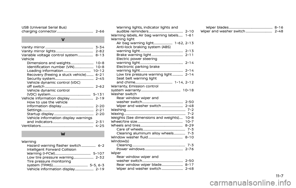 NISSAN ROGUE 2022 Owners Manual USB (Universal Serial Bus)
charging connector................................................... 2-66
V NISSAN ROGUE 2022 Owners Manual USB (Universal Serial Bus)
charging connector................................................... 2-66
V