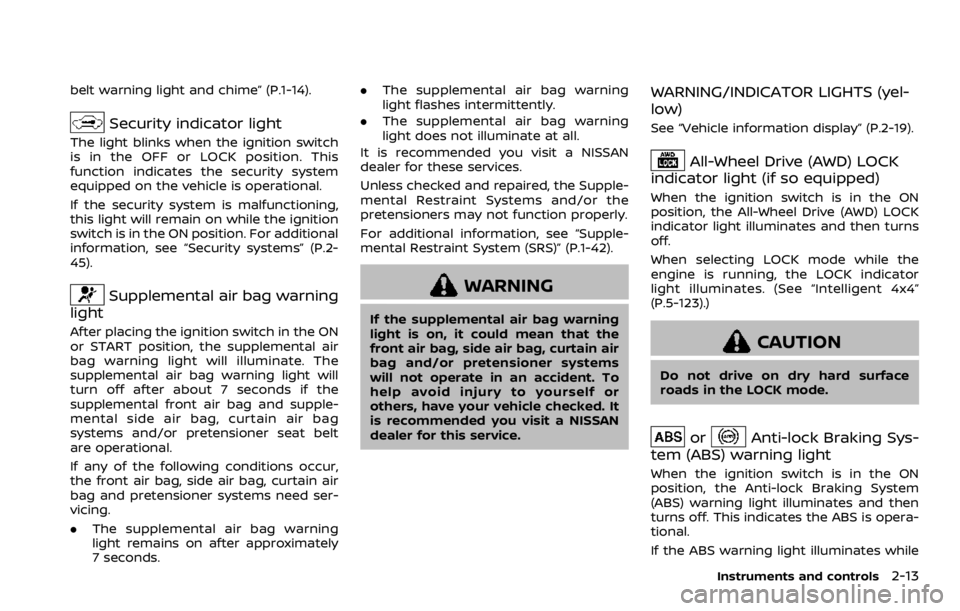 NISSAN ROGUE 2022  Owners Manual belt warning light and chime” (P.1-14). 