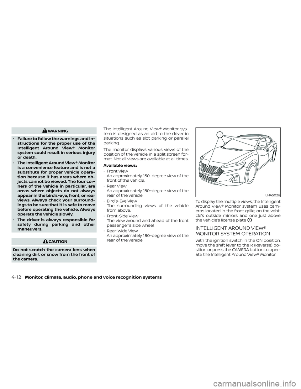NISSAN MAXIMA 2023 Manual PDF WARNING
• Failure to follow the warnings and in-
structions for the proper use of the
Intelligent Around View® Monitor
system could result in serious injury
or death.
• The Intelligent Around Vie NISSAN MAXIMA 2023 Manual PDF WARNING
• Failure to follow the warnings and in-
structions for the proper use of the
Intelligent Around View® Monitor
system could result in serious injury
or death.
• The Intelligent Around Vie