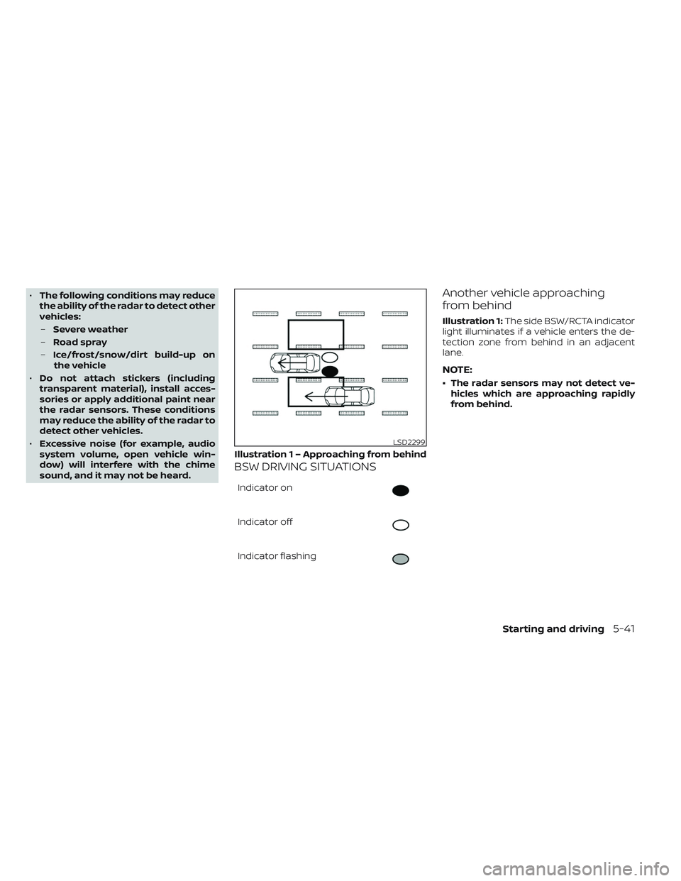 NISSAN MAXIMA 2023 Owners Guide •The following conditions may reduce
the ability of the radar to detect other
vehicles:
– Severe weather
– Road spray
– Ice/frost/snow/dirt build-up on
the vehicle
• Do not attach stickers ( NISSAN MAXIMA 2023 Owners Guide •The following conditions may reduce
the ability of the radar to detect other
vehicles:
– Severe weather
– Road spray
– Ice/frost/snow/dirt build-up on
the vehicle
• Do not attach stickers (