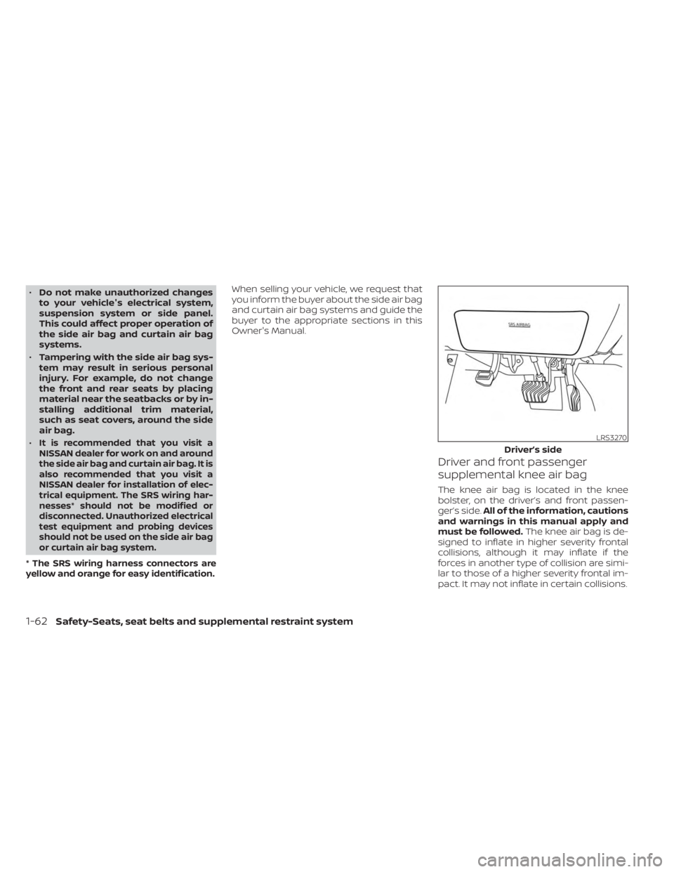 NISSAN SENTRA 2023 Manual PDF •Do not make unauthorized changes
to your vehicle's electrical system,
suspension system or side panel.
This could affect proper operation of
the side air bag and curtain air bag
systems.
• Ta NISSAN SENTRA 2023 Manual PDF •Do not make unauthorized changes
to your vehicle's electrical system,
suspension system or side panel.
This could affect proper operation of
the side air bag and curtain air bag
systems.
• Ta