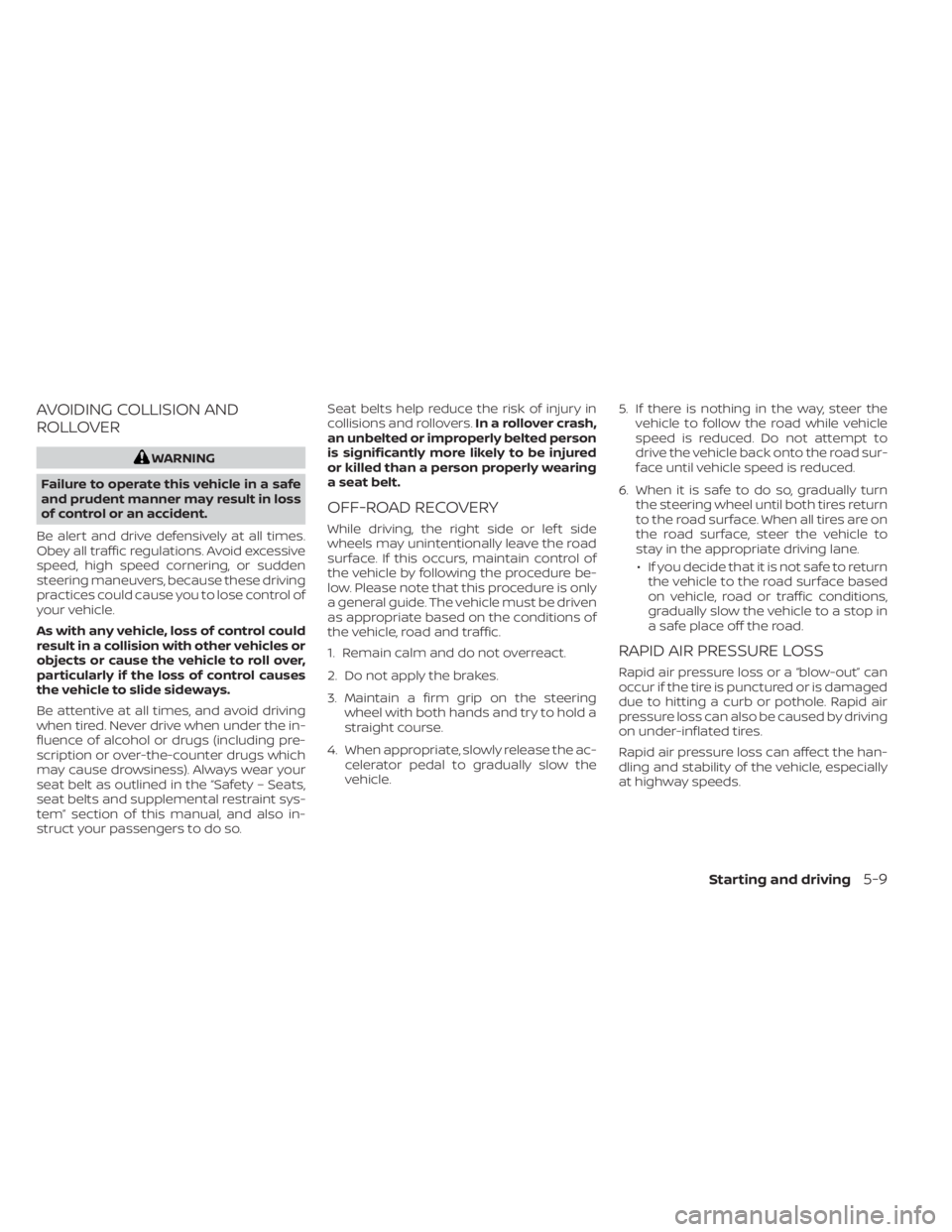 NISSAN SENTRA 2022 Owners Manual AVOIDING COLLISION AND
ROLLOVER NISSAN SENTRA 2022 Owners Manual AVOIDING COLLISION AND
ROLLOVER