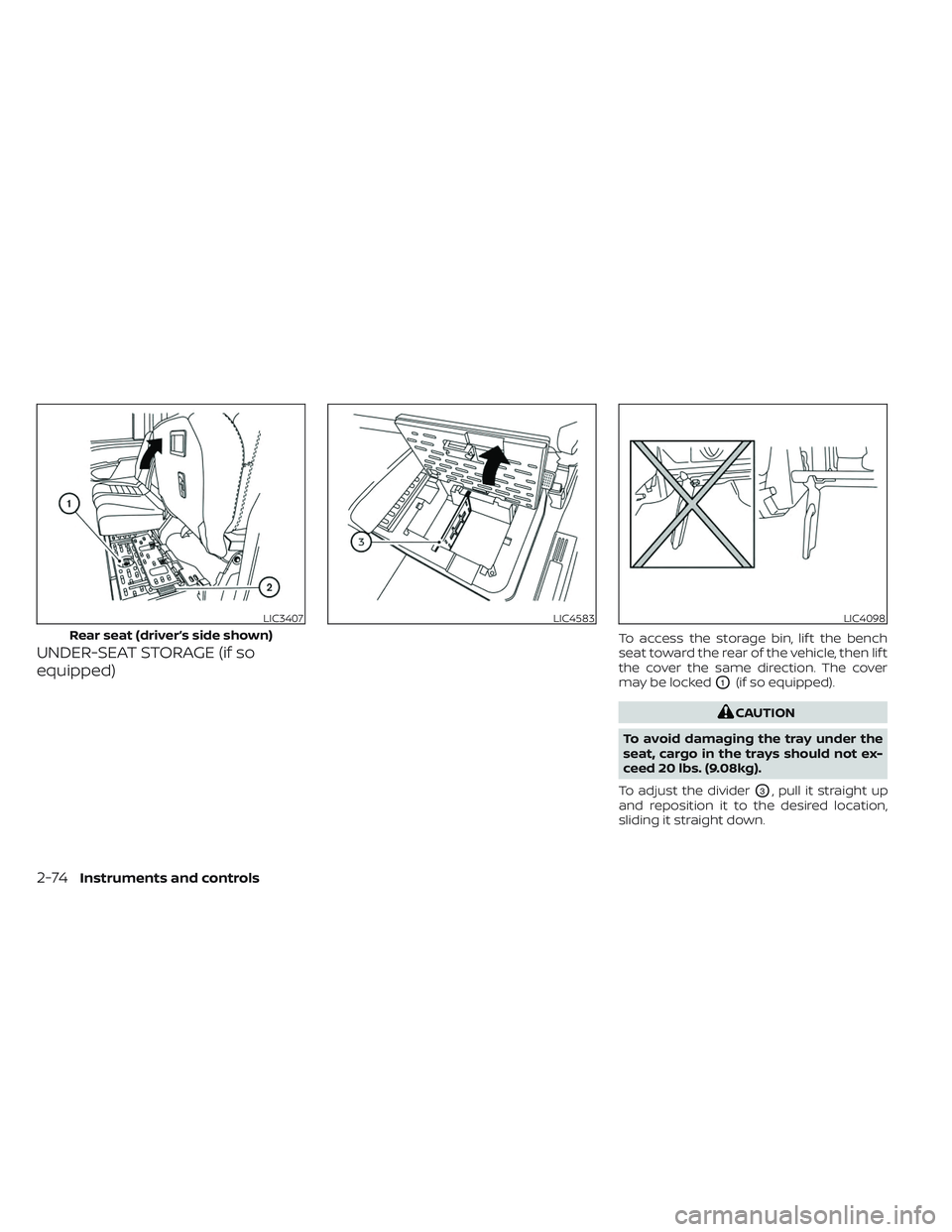 NISSAN TITAN 2023 Owners Manual UNDER-SEAT STORAGE (if so
equipped)To access the storage bin, lif t the bench
seat toward the rear of the vehicle, then lif t
the cover the same direction. The cover
may be locked
O1(if so equipped).
NISSAN TITAN 2023 Owners Manual UNDER-SEAT STORAGE (if so
equipped)To access the storage bin, lif t the bench
seat toward the rear of the vehicle, then lif t
the cover the same direction. The cover
may be locked
O1(if so equipped).