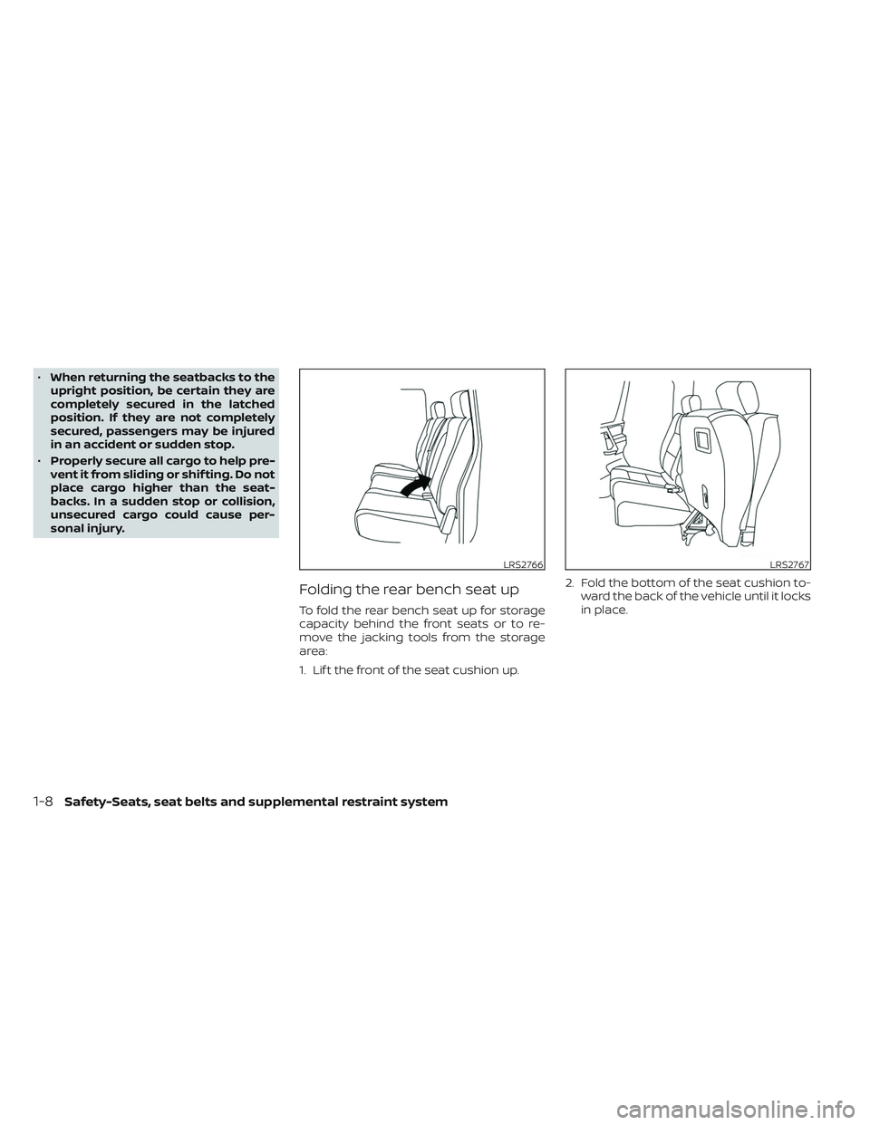NISSAN TITAN 2023 Owners Manual •When returning the seatbacks to the
upright position, be certain they are
completely secured in the latched
position. If they are not completely
secured, passengers may be injured
in an accident or NISSAN TITAN 2023 Owners Manual •When returning the seatbacks to the
upright position, be certain they are
completely secured in the latched
position. If they are not completely
secured, passengers may be injured
in an accident or