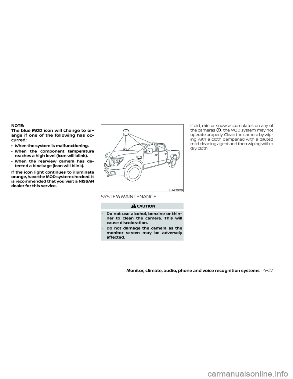 NISSAN TITAN 2023 Owners Manual NOTE:
The blue MOD icon will change to or-
ange if one of the following has oc-
curred:
• When the system is malfunctioning.
• When the component temperaturereaches a high level (icon will blink). NISSAN TITAN 2023 Owners Manual NOTE:
The blue MOD icon will change to or-
ange if one of the following has oc-
curred:
• When the system is malfunctioning.
• When the component temperaturereaches a high level (icon will blink).